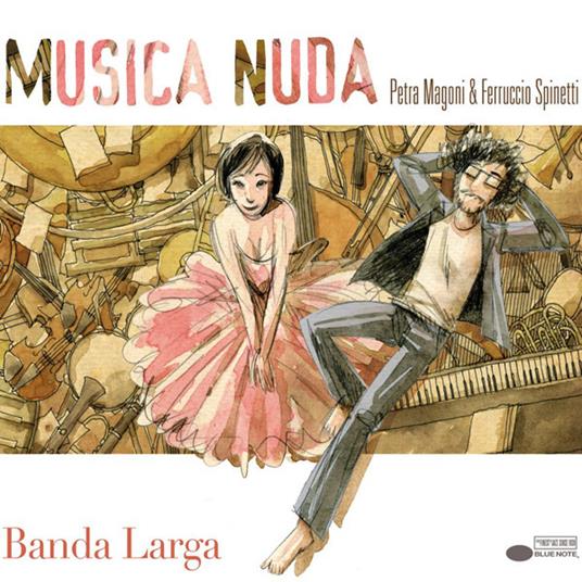 Musica Nuda. Banda larga - CD Audio di Petra Magoni,Ferruccio Spinetti