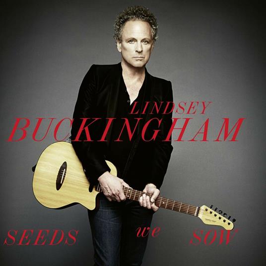 Seeds We Sow (Limited Edition) - CD Audio di Lindsey Buckingham
