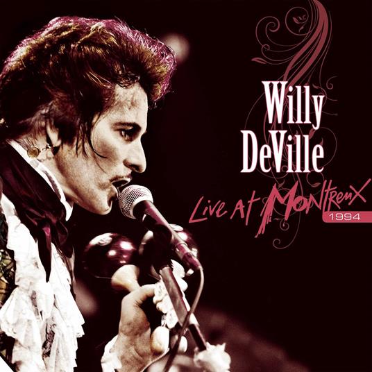 Live at Montreux 1994 - Vinile LP di Willy DeVille