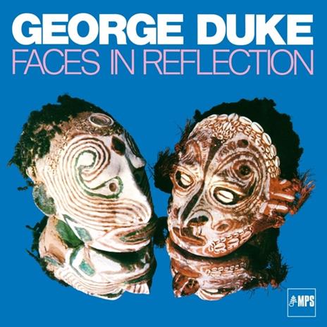 Faces In Reflection - CD Audio di George Duke