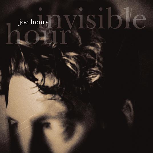 Invisible Hour - CD Audio di Joe Henry