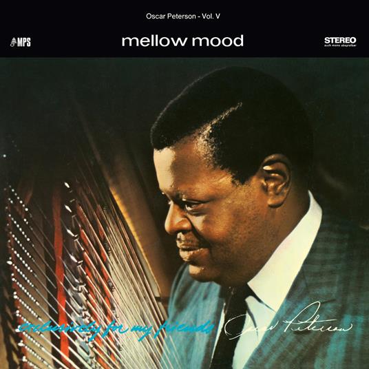 Exclusively For My Friends. Vol 5: Mellow Mood - Vinile LP di Oscar Peterson