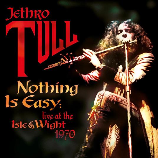 Nothing Is Easy Live At The Isle Of Wight 1970 - CD Audio di Jethro Tull