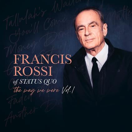 The Way We Were vol.1 - Vinile LP di Francis Rossi