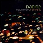 Downtown Saturday - CD Audio di Nadine