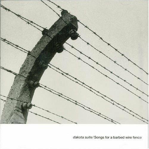 Songs for a Barbed Wire Fence - CD Audio di Dakota Suite