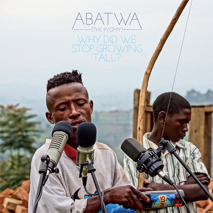 Why Did We Stop Growingtall? - CD Audio di Abatwa (The Pygmy)