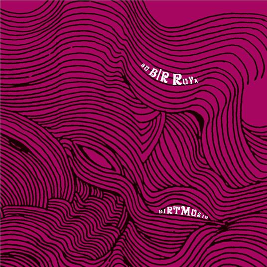 Bu Bir Ruya - CD Audio di Dirtmusic