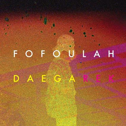 Daega Rek - Vinile LP di Fofoulah
