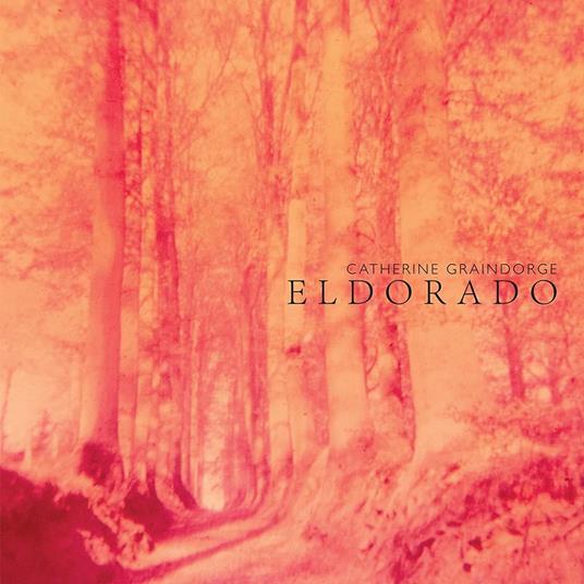 Eldorado - CD Audio di Catherin Graindorge