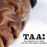 Taa! Our Language May Be Dying, But Our Voices Remain