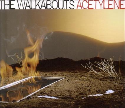 Acetylene - CD Audio di Walkabouts
