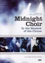 Midnight Choir. In The Shadow Of The Circus (DVD)