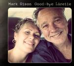 Good-Bye Lizelle - CD Audio di Mark Olson
