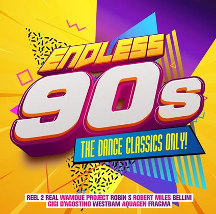 Endless 90s. The Dance Classics Only! - CD Audio