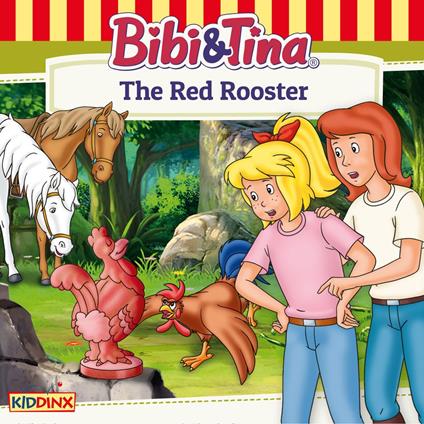 Bibi and Tina, The Red Rooster