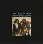 We Never Lost Control - Vinile LP di Nine Days Wonder