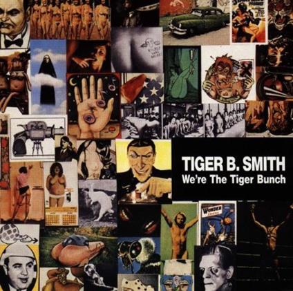 We're The Tiger Bunch - Vinile LP di Tiger B. Smith