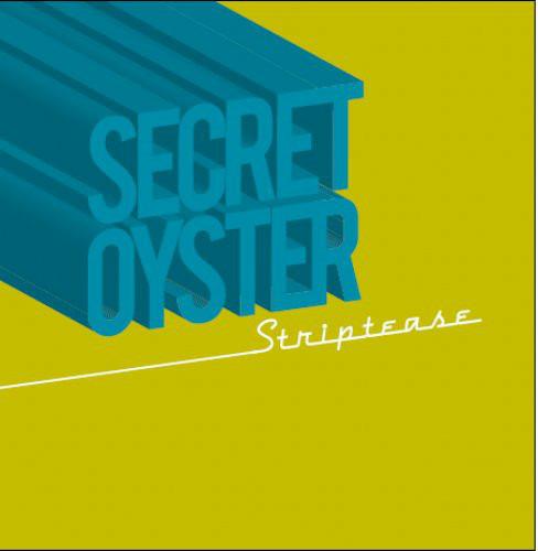 Striptease - Vinile LP di Secret Oyster