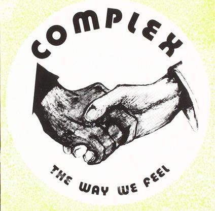 Way We Feel - Vinile LP di Complex