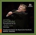 Sinfonia n.8 op.88 / Serenata - CD Audio di Antonin Dvorak,Josef Suk,Mariss Jansons