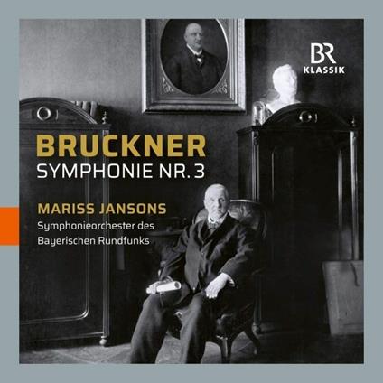 Sinfonia n.3 - CD Audio di Anton Bruckner,Mariss Jansons,Orchestra Sinfonica della Radio Bavarese