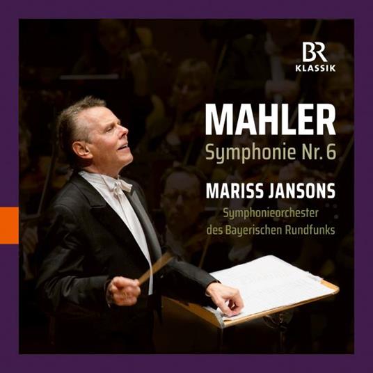 Symphony No.6 - CD Audio di Gustav Mahler,Mariss Jansons
