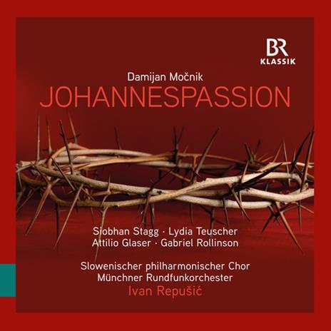 Damijan Mocnik. Pasijon Po Janezu (St. John Passion) - CD Audio di Siobhan - Lydia Teuscher - Munchner Rundfunkorchester Stagg