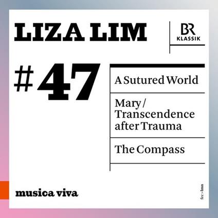 A Sutured World - Mary - Transcendence After Trauma - CD Audio di Liza Lim