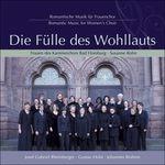 Die Fülle des Wohllauts - Romantic Music for Women's Choir - Vier Gesänge Op.17