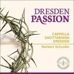 Dresden Passion - CD Audio di Norbert Schuster