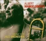 Music for Jazz Orchestra - CD Audio di Albert Mangelsdorff