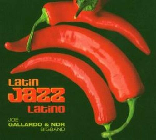 Latin Jazz Latino - CD Audio di NDR Bigband,Joe Gallardo