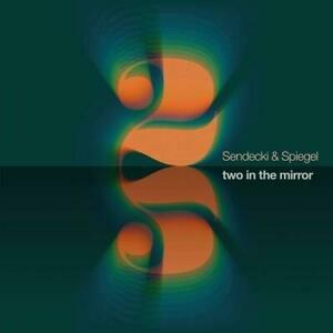 Two in the Mirror - CD Audio di Vladyslav Sendecki,Jürgen Spiegel