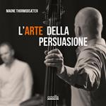 L'Arte Della Persuasione
