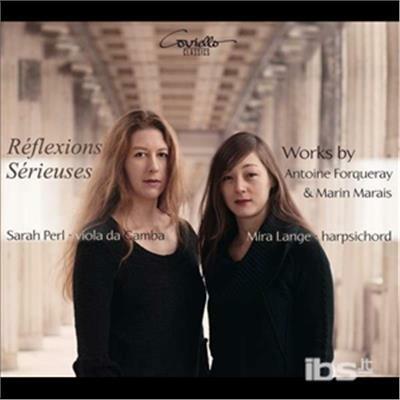 Reflexions Serieuses - CD Audio di Marin Marais
