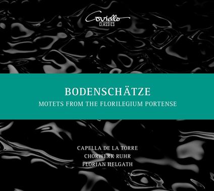 Motets From The Florilegium Portense - CD Audio di Capella De La Torre-Chorwerk Ruhr