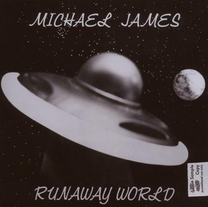 Runaway World - CD Audio di Michael James