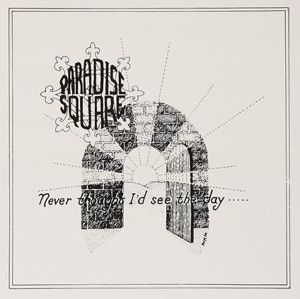Never Thought I'D See The Day - Vinile LP di Paradise Square