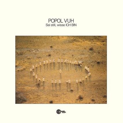 Sei Still Wisse Ich Bin - Vinile LP di Popol Vuh