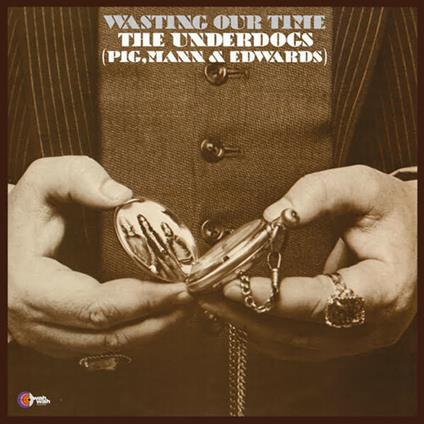 Wasting Our Time - Vinile LP di Underdogs