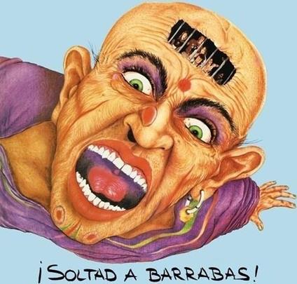 Soltad A Barrabas - Vinile LP di Barrabas