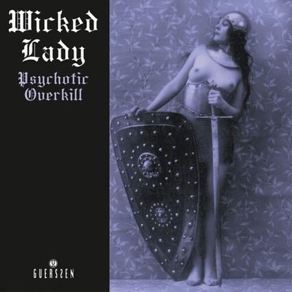 Psychotic Overkill - Vinile LP di Wicked Lady