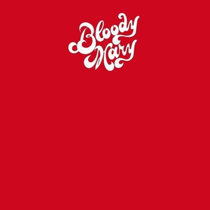 Bloody Mary - Vinile LP di Bloody Mary