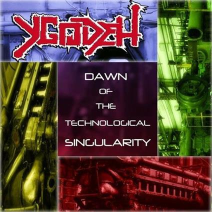 Dawn of the Technological Singularity - CD Audio di Ygodeh