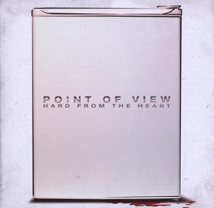 Hard From The Heart - CD Audio di Point of View