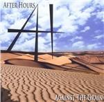 Against the Grain - CD Audio di After Hours