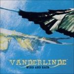 Wind and Rain - CD Audio di Vanderlinde