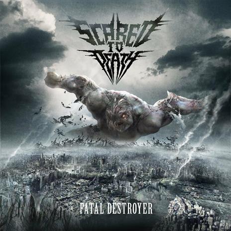 Fatal Destroyer - CD Audio di Scared to Death