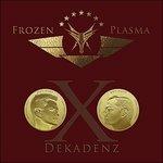 Dekadenz - CD Audio di Frozen Plasma